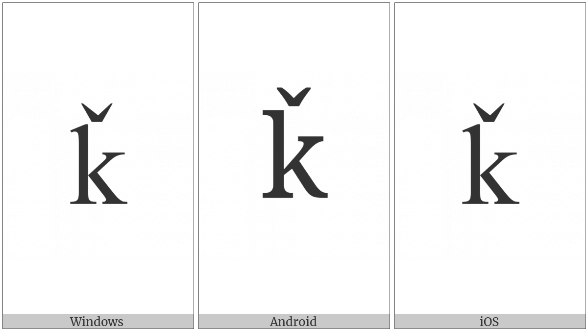 Latin Small Letter K With Caron on various operating systems